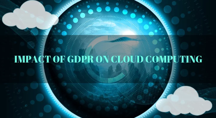 Impact of GDPR on Cloud Computing