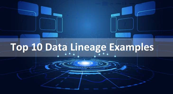 Top 10 Data Lineage Examples