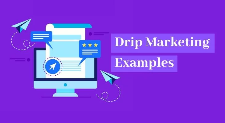 Drip Marketing Examples | Drip Campaign Examples