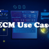ECM Use Cases