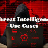Threat Intelligence Use Cases
