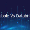 Qubole Vs DataBricks Top Differentiating factors