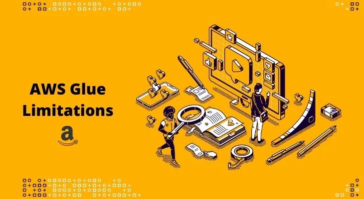 AWS Glue Limitations