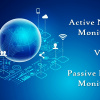 active vs. passive network monitoring