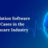 7 Simulation Software Use Cases in the Healthcare Industry