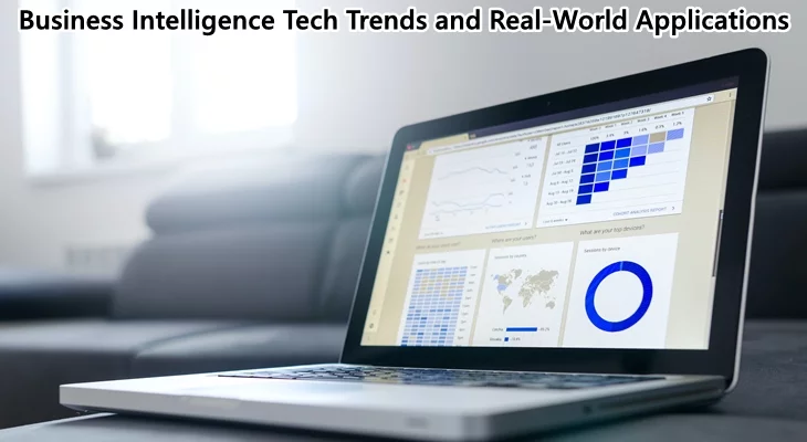 Business Intelligence Tech Trends and Real-World Applications