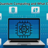 What is Quantum Computing and What Can it Do?