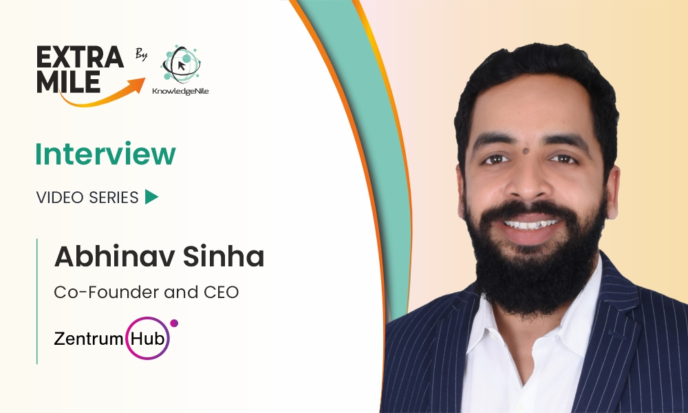 Abhinav Sinha, CEO and Co-Founder of ZentrumHub
