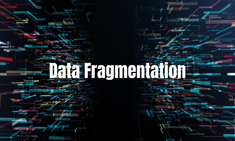 Data Fragmentation