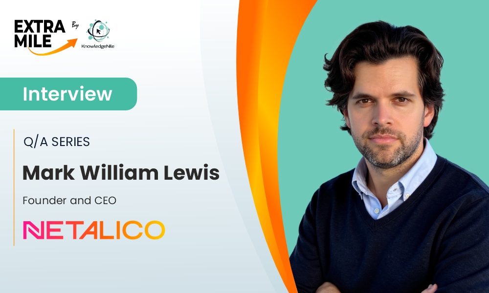 Mark William Lewis, Founder and CEO of Netalico