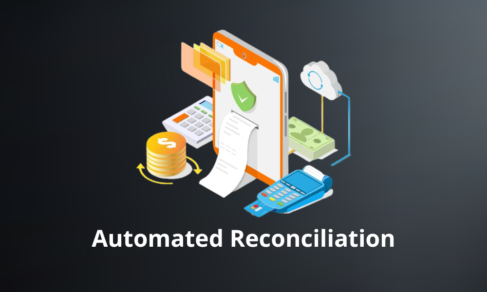automated reconciliation Benefits of automated reconciliation