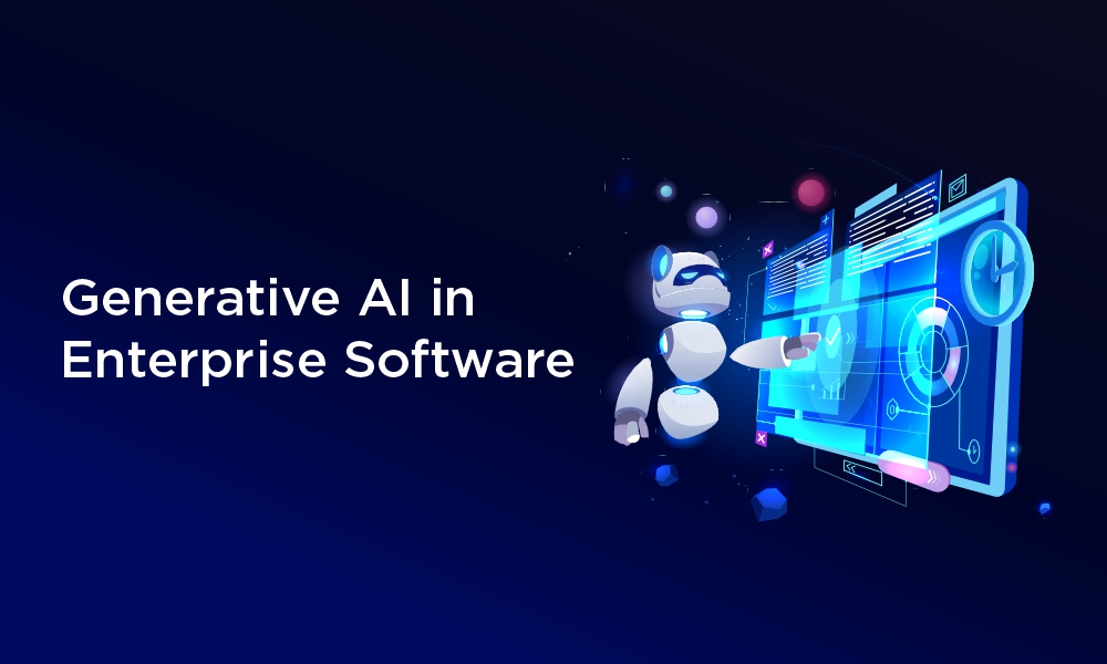 Generative AI in Enterprise Software Generative AI in Enterprise Software