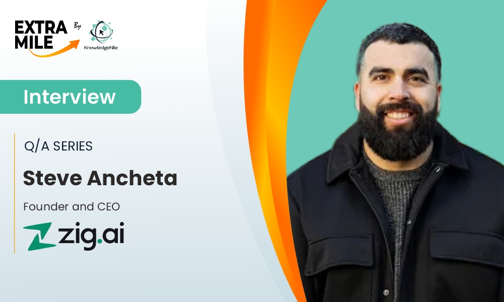 Interview with Steve Ancheta, Founder and CEO of Zig.ai