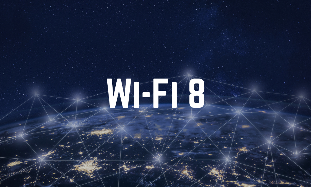 Wi-Fi 8