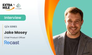 Jake Mosey, CPO at Recast Jake Mosey, CPO at Recast