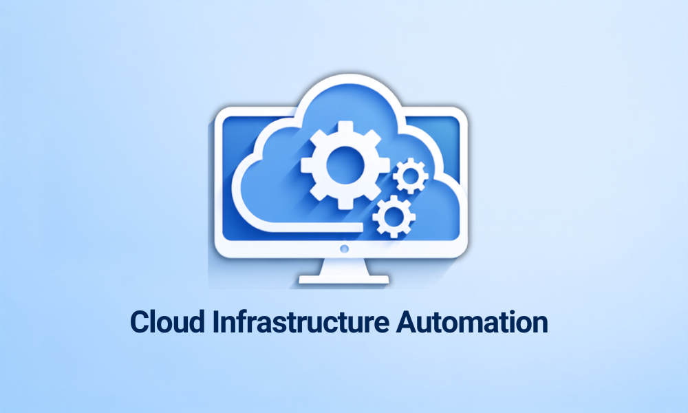 cloud infrastructure automation cloud infrastructure automation