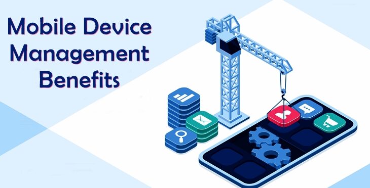 10 Benefits of Mobile Device Management