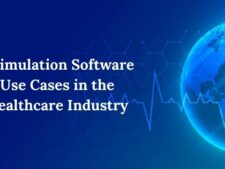 7 Simulation Software Use Cases in the Healthcare Industry