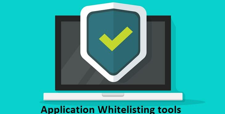 Application Whitelisting Tools