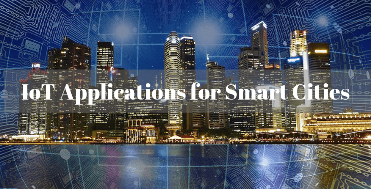 IoT Applications for Smart Cities