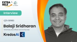 AI and FinTech -Balaji Sridharan, Chief Executive Officer and Co-Founder, KredosAI