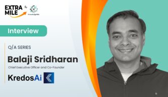 AI and FinTech -Balaji Sridharan, Chief Executive Officer and Co-Founder, KredosAI