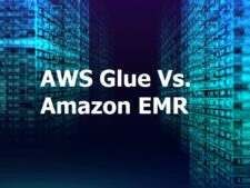 AWS Glue Vs. EMR: Which One is Better?