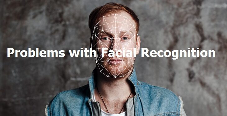 Problems with Facial Recognition