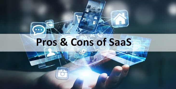 What are the Pros and Cons of SaaS?