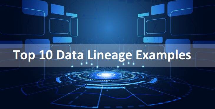 Top 10 Data Lineage Examples