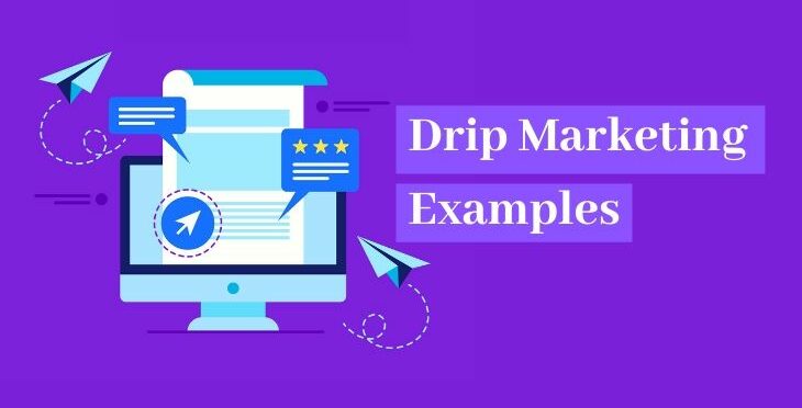 Drip Marketing Examples | Drip Campaign Examples