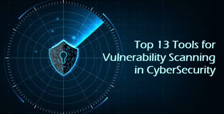 Top tools for Vulnerability Scanning in CyberSecurity