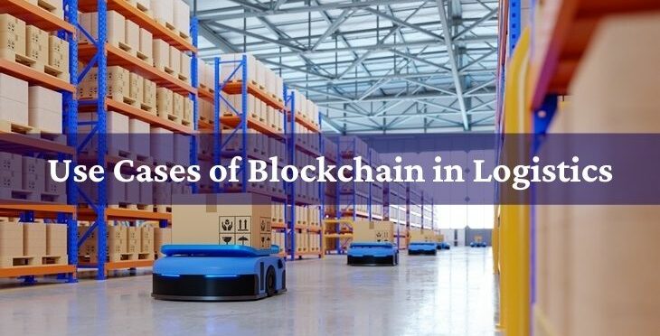 Use Cases of Blockchain in Logistics