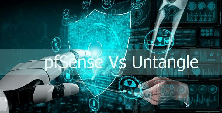 pfSense vs. Untangle: Which One Should You Choose?